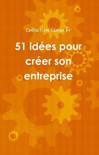 La couverture du livre 51 idees pour creer son entreprise